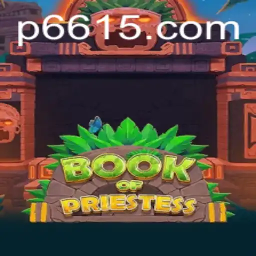 Descubra o Envolvente Jogo BookOfPriestess e Sua Conexão com 6615.COM